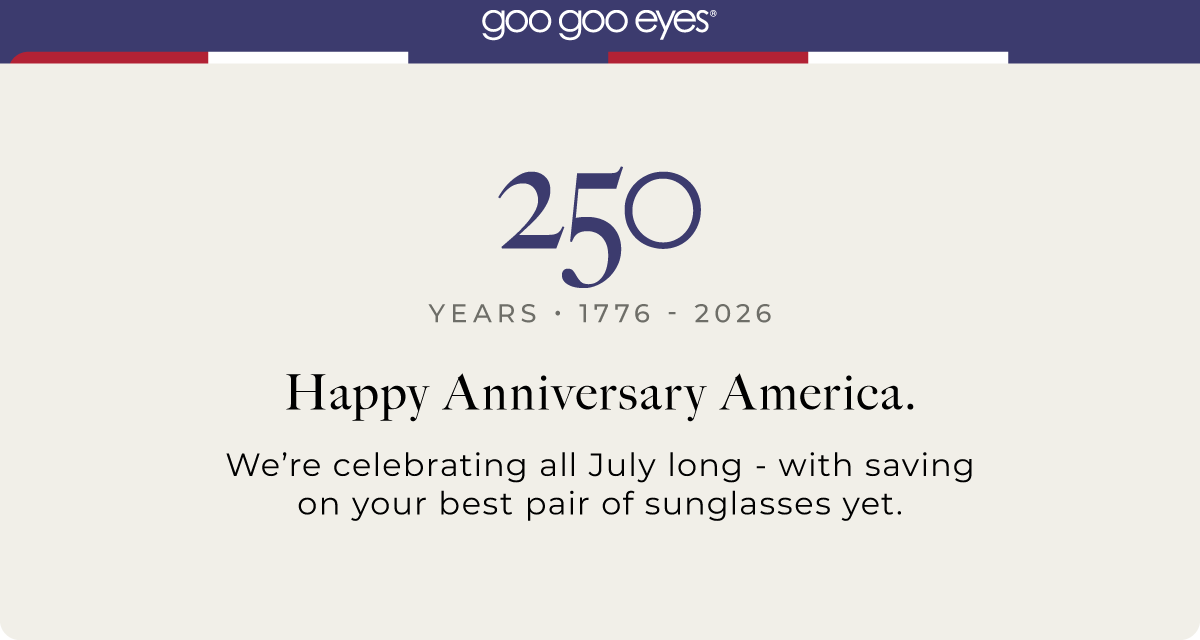 [Sender_Name]
			HAPPY ANNIVERSARY, AMERICA
			We're celebrating all July long. - 
			A sale to celebrate the USA's 250th birthday.